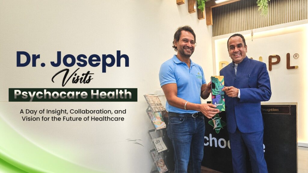 Dr. Joseph Visits Psychocare Health Mohali Office